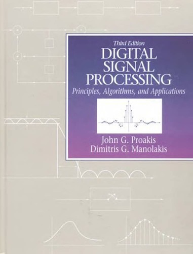 J G Proakis D G Manolakis - Digital signal processing - Principles algorithms and applications