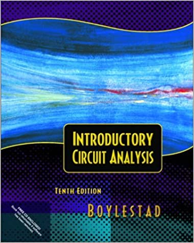 Introductory Circuit Analysis (10th Edition) by Robert L. Boylestad